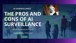 The Pros and Cons of AI Surveillance 
