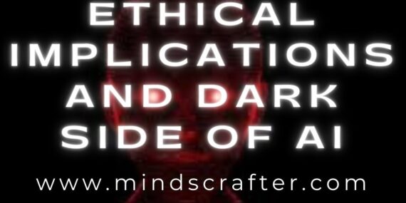 Ethical Implications and Dark Side of AI